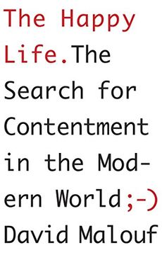 portada The Happy Life: The Search for Contentment in the Modern World 