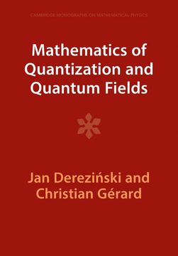 portada Mathematics of Quantization and Quantum Fields (Cambridge Monographs on Mathematical Physics) (in English)