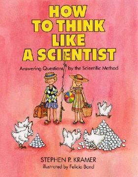 portada How to Think Like a Scientist: Answering Questions by the Scientific Method (in English)