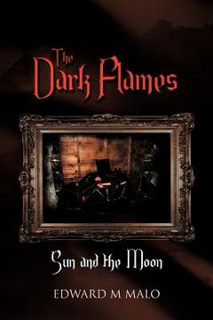 portada the dark flames: sun and the moon (en Inglés)