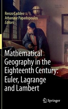portada Mathematical Geography in the Eighteenth Century: Euler, Lagrange and Lambert (en Inglés)