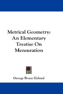 portada metrical geometry: an elementary treatise on mensuration (in English)