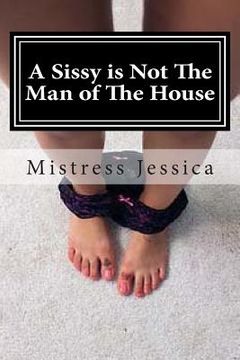 portada A Sissy is Not The Man of The House (en Inglés)