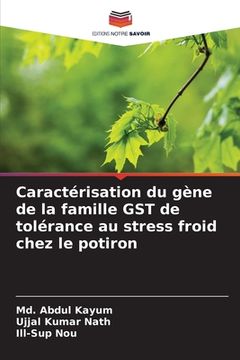 portada Caractérisation du gène de la famille GST de tolérance au stress froid chez le potiron (en Francés)