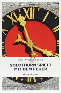 portada Solothurn Spielt mit dem Feuer: Kriminalroman (Solothurner Kantonspolizei) (in German)