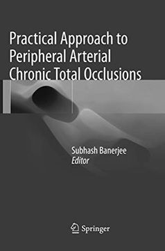 portada Practical Approach to Peripheral Arterial Chronic Total Occlusions (en Inglés)