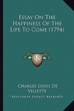 portada essay on the happiness of the life to come (1794) (in English)