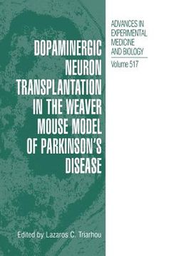 portada Dopaminergic Neuron Transplantation in the Weaver Mouse Model of Parkinson's Disease (en Inglés)