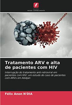 portada Tratamento arv e Alta de Pacientes com Hiv: Interrupção do Tratamento Anti-Retroviral em Pacientes com Hiv: Um Estudo de Caso de Pacientes com Arvs em Abidjan (en Portugués)