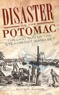 portada Disaster on the Potomac: The Last run of the Steamboat Wawaset (in English)