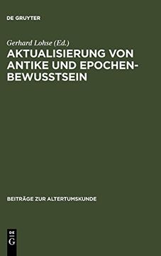 portada Aktualisierung von Antike und Epochenbewusstsein (Beitrage zur Altertumskunde) 