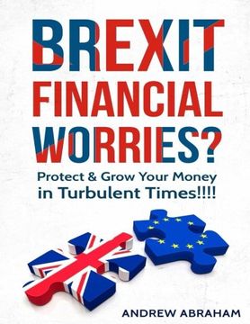 portada Brexit Financial Worries?: Protect and Grow Your Money in Turbulent Times