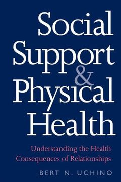 portada Social Support and Physical Health: Understanding the Health Consequences of Relationships (Current Perspectives in Psychology) 