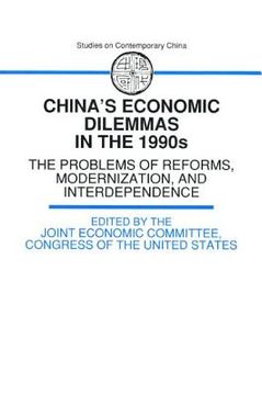 portada china's economic dilemmas in the 1990s: the problem of reforms, modernization, and interdependence (in English)