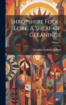 portada Shropshire Folk-Lore, a Sheaf of Gleanings; Volume 2 (en Inglés)