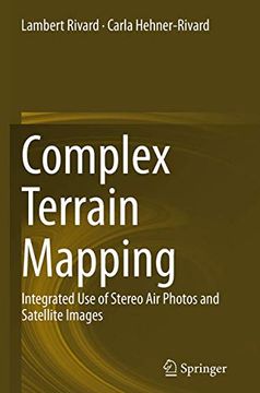 portada Complex Terrain Mapping: Integrated Use of Stereo Air Photos and Satellite Images (en Inglés)