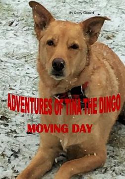 portada Adventures of Tina the Dingo: Moving Day (en Inglés)