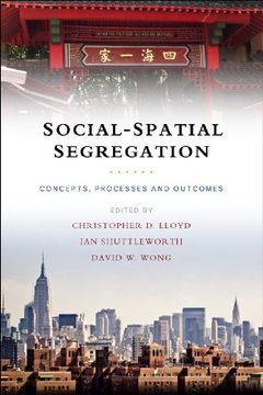portada Social-spatial segregation: Concepts, processes and outcomes