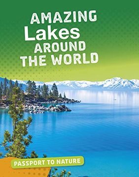 portada Amazing Lakes Around the World (Bright Idea Books: Passport to Nature) (in English)