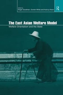 portada The East Asian Welfare Model: Welfare Orientalism and the State (Esrc Pacific Asia) (en Inglés)