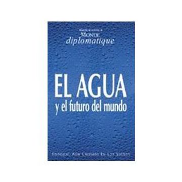 portada Agua y el Futuro del Mundo, (El) (in Spanish)