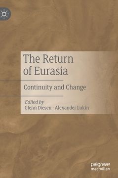 portada The Return of Eurasia: Continuity and Change (en Inglés)