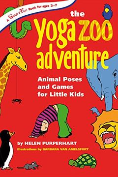 portada The Yoga zoo Adventure: Animal Poses and Games for Little Kids (Smartfun Activity Books) (en Inglés)