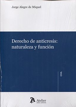 portada Derecho de anticresis: naturaleza y función.