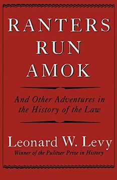 portada Ranters run Amok: And Other Adventures in the History of the law (en Inglés)