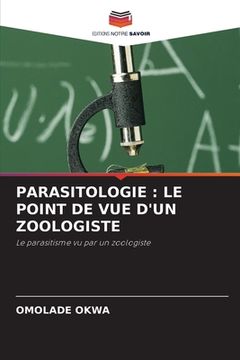 portada Parasitologie: Le Point de Vue d'Un Zoologiste (en Francés)