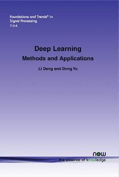portada Deep Learning: Methods and Applications (Foundations and Trends (r) in Signal Processing) (en Inglés)