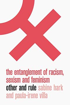 portada The Future of Difference: Beyond the Toxic Entanglement of Racism, Sexism and Feminism (in English)