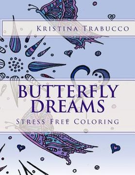 portada Butterfly Dreams: Stress Free Coloring (en Inglés)