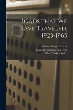 portada Roads That We Have Traveled, 1923-1965