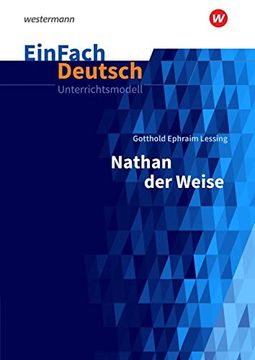 portada Einfach Deutsch Unterrichtsmodelle: Gotthold Ephraim Lessing: Nathan der Weise - Neubearbeitung: Gymnasiale Oberstufe (in German)