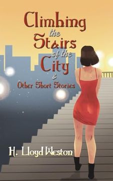 portada Climbing the Stairs of the City & Other Short Stories (in English)