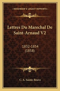 portada Lettres Du Marechal De Saint-Arnaud V2: 1832-1854 (1858) (en Francés)
