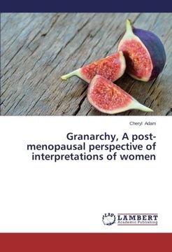portada Granarchy, a Post-Menopausal Perspective of Interpretations of Women