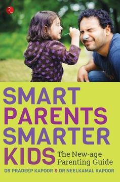 portada Smart Parents, Smarter Kids: The New-Age Parenting Guide (en Inglés)