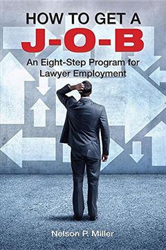 portada How to Get a J-O-B: An Eight-Step Program for Lawyer Employment