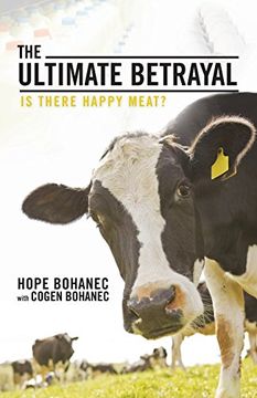 portada The Ultimate Betrayal: Is There Happy Meat? (in English)