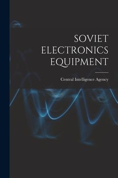 portada Soviet Electronics Equipment (en Inglés)