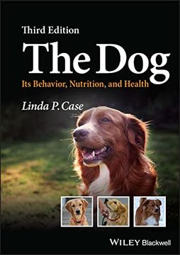 portada The Dog: Its Behavior, Nutrition, and Health (en Inglés)