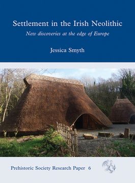 portada Settlement in the Irish Neolithic: New Discoveries at the Edge of Europe (en Inglés)
