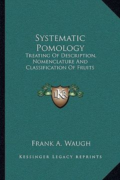 portada systematic pomology: treating of description, nomenclature and classification of fruits (en Inglés)