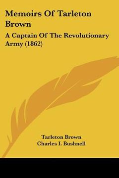 portada memoirs of tarleton brown: a captain of the revolutionary army (1862) (en Inglés)