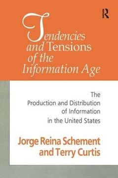 portada Tendencies and Tensions of the Information Age: Production and Distribution of Information in the United States (in English)