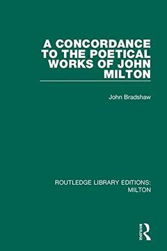 portada A Concordance to the Poetical Works of John Milton (Routledge Library Editions: Milton) (en Inglés)
