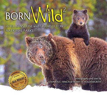 portada Born Wild 2 in Yellowstone and Grand Teton National Parks (in English)