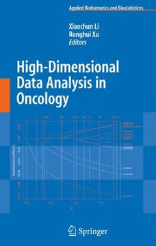 portada High-Dimensional Data Analysis in Cancer Research: Approaches to the Analysis of High-Dimensional Data in Oncology (Applied Bioinformatics and Biostatistics in Cancer Research) 